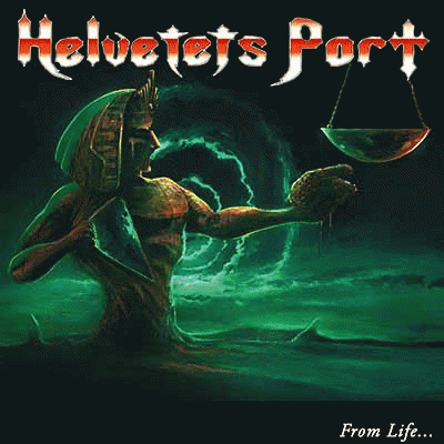 Helvetets Port : From Life to Death